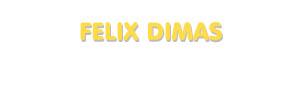 Der Vorname Felix Dimas